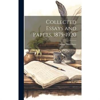 Collected Essays and Papers, 1875-1920