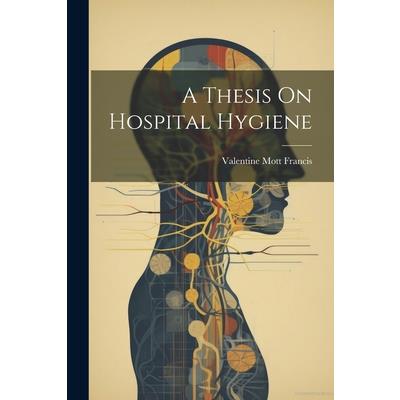 A Thesis On Hospital Hygiene