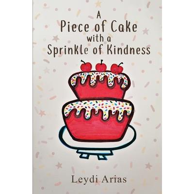 A Piece of Cake with a Sprinkle of Kindness