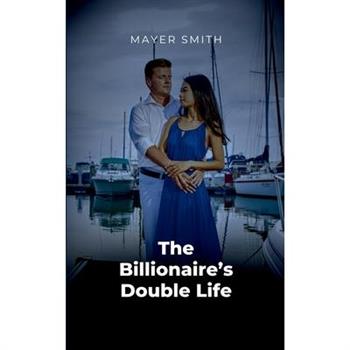 The Billionaire's Double Life