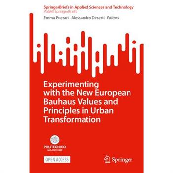 Experimenting with the New European Bauhaus Values and Principles in Urban Transformation