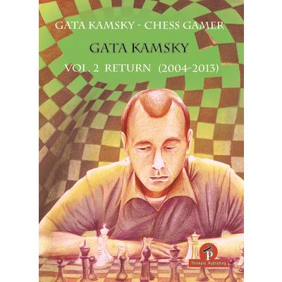 Gata Kamsky, the Chess Gamer