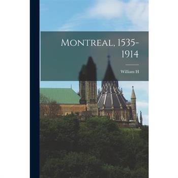 Montreal, 1535-1914