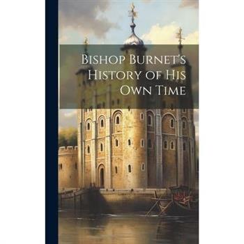 Bishop Burnet's History of his own Time