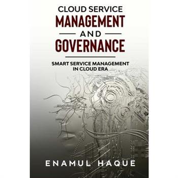 Cloud Service Management and Governance Cloud Service Management and Governance