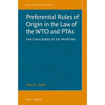 Preferential Rules of Origin in the Law of the WTO and PTAs