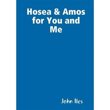 Hosea & Amos for You and Me