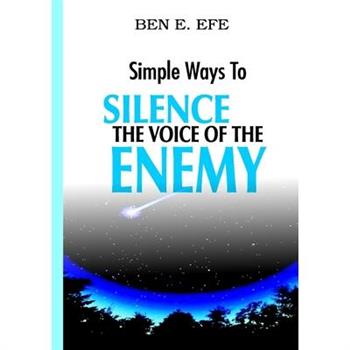 Simple Ways To Silence The Voice of The Enemy