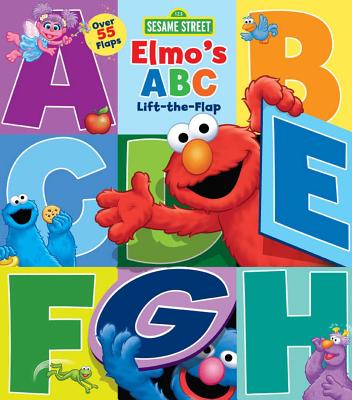 Sesame Street: Elmo's ABC Lift-The-Flap, Volume 29