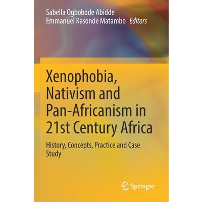 Xenophobia, Nativism and Pan-Africanism in 21st Century Africa