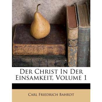 Der Christ in Der Einsamkeit. Zweyte Auflage.