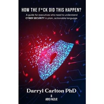 How the F*ck Did This Happen?