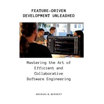 Feature-Driven Development Unleashed
