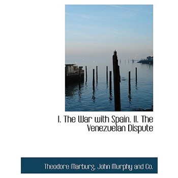 I. the War with Spain. II. the Venezuelan Dispute