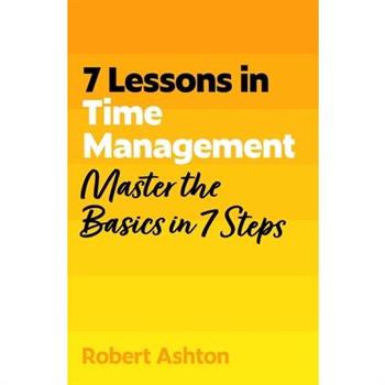 7 Lessons in Time Management