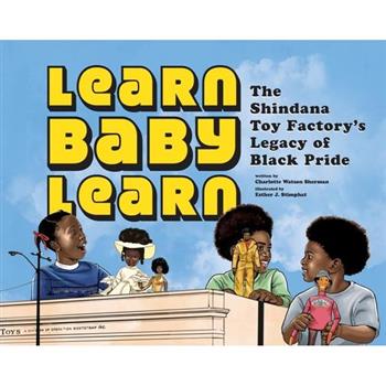Learn Baby Learn: The Shindana Toy Factory's Legacy of Black Pride