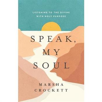 Speak, My Soul