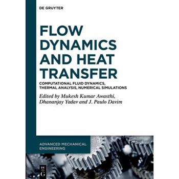 Flow Dynamics and Heat Transfer