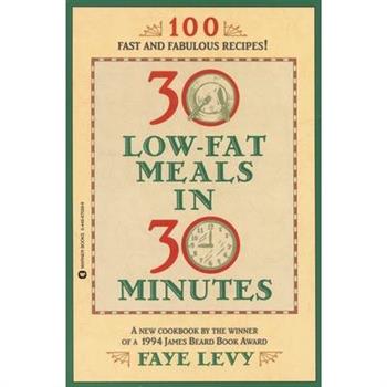 30 Low-Fat Meals in 30 Minutes