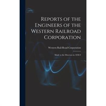 Reports of the Engineers of the Western Railroad Corporation