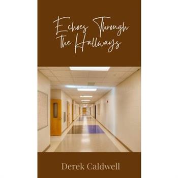 Echoes Through the Hallways
