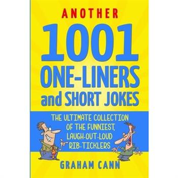 Another 1001 One-Liners and Short Jokes