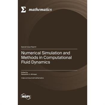 Numerical Simulation and Methods in Computational Fluid Dynamics