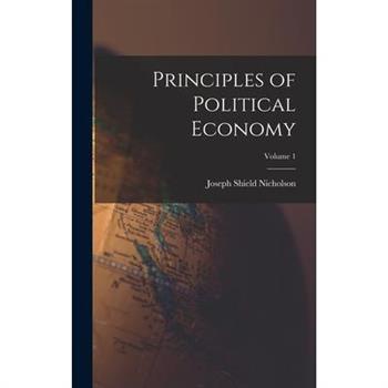 Principles of Political Economy; Volume 1