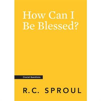 How Can I Be Blessed?