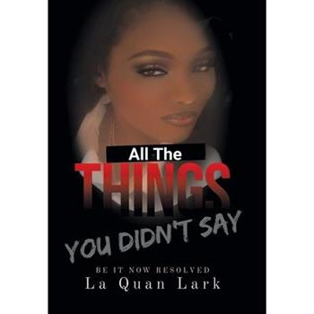 All the Things You Didn't Say