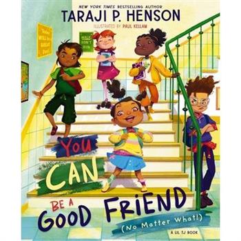 You Can Be a Good Friend (No Matter What!)