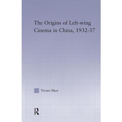 The Origins of Leftwing Cinema in China, 1932-37