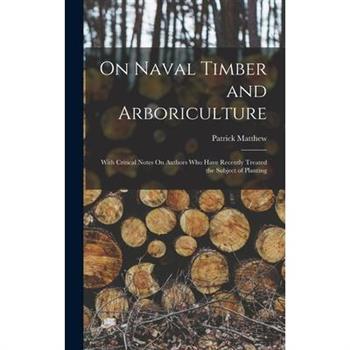 On Naval Timber and Arboriculture