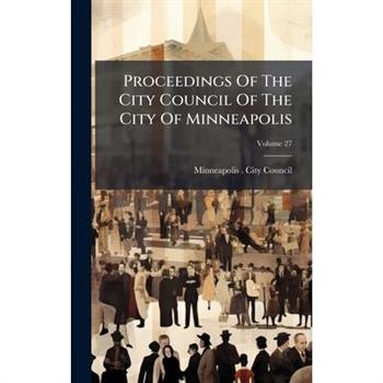 Proceedings Of The City Council Of The City Of Minneapolis