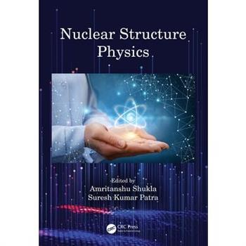 Nuclear Structure Physics