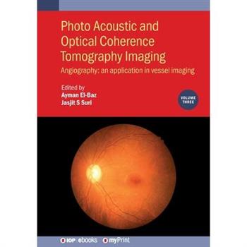 Photo Acoustic and Optical Coherence Tomography Imaging, Volume 3