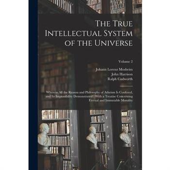 The True Intellectual System of the Universe