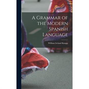 A Grammar of the Modern Spanish Language