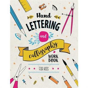 Hand Lettering and Calligraphy for Kids