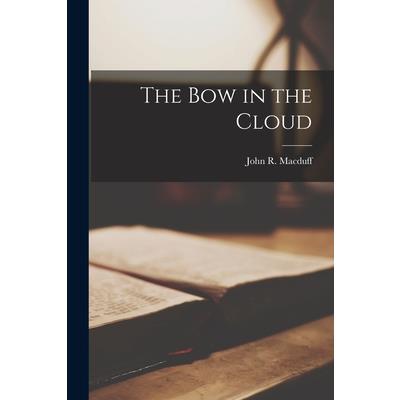 The Bow in the Cloud The Bow in the Cloud