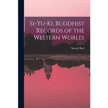 Si-yu-ki, Buddhist Records of the Western World;