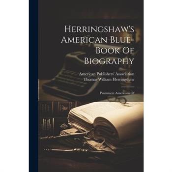 Herringshaw's American Blue-book Of Biography