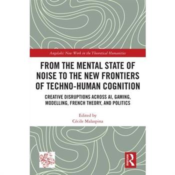From the Mental State of Noise to the New Frontiers of Techno-Human Cognition