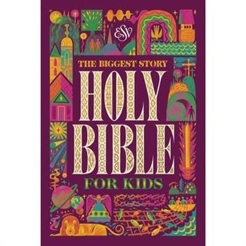 ESV the Biggest Story Holy Bible for Kids (Hardcover)