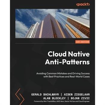 Cloud Native Anti-Patterns