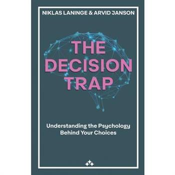The Decision Trap