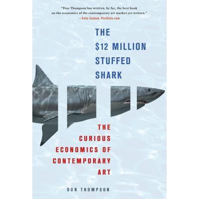 The $12 Million Stuffed Shark 身價四億的鯊魚：當代藝術打造的財富傳奇