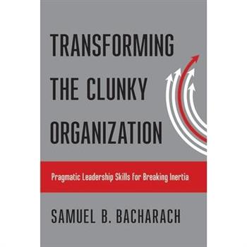 Transforming the Clunky Organization