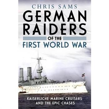 German Raiders of the First World War