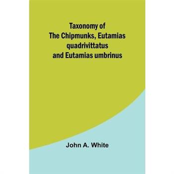 Taxonomy of the Chipmunks, Eutamias quadrivittatus and Eutamias umbrinus